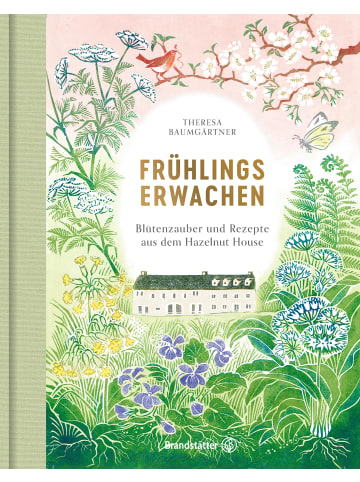 Brandstätter Frühlingserwachen | Blütenzauber und Rezepte aus dem Hazelnut House