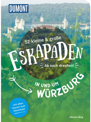 DuMont 52 kleine & große Eskapaden in und um Würzburg | Ab nach draußen!