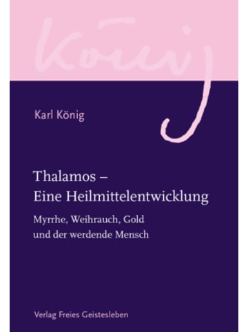 Freies Geistesleben Buch - Thalamos - Eine Heilmittelentwicklung