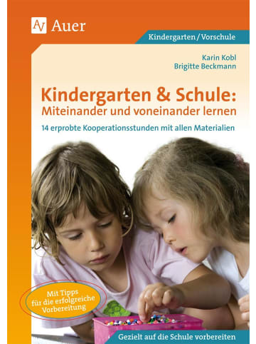 Auer Verlag Kindergarten & Schule: Miteinander und voneinander lernen | 14 erprobte...