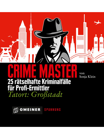 Gmeiner-Verlag Crime Master | 25 rätselhafte Kriminalfälle für Profi-Ermittler