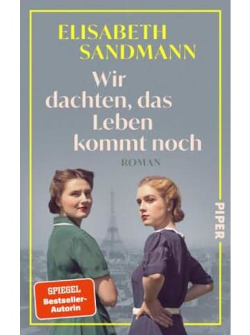 PIPER Buch - Wir dachten, das Leben kommt noch