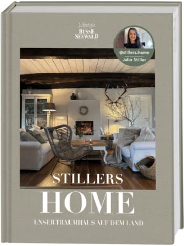 Lifestyle BusseSeewald Buch - Stillers Home - unser Traumhaus auf dem Land