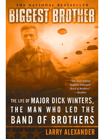 Sonstige Verlage Sachbuch - Biggest Brother: The Life Of Major Dick Winters, The Man Who Led The