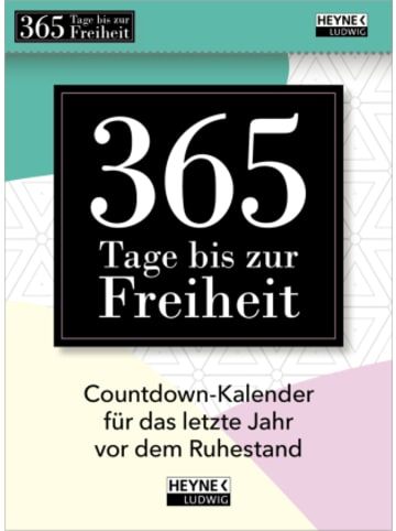 Heyne Ludwig Kalender - 365 Tage bis zur Freiheit!