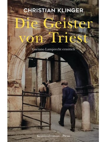 Picus Verlag GmbH Die Geister von Triest