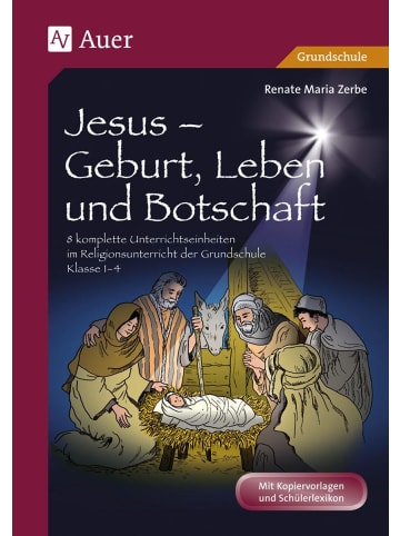 Auer Verlag Jesus - Geburt, Leben und Botschaft | 8 komplette Unterrichtseinheiten im...