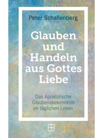 Bonifatius Buch - Glauben und Handeln aus Gottes Liebe