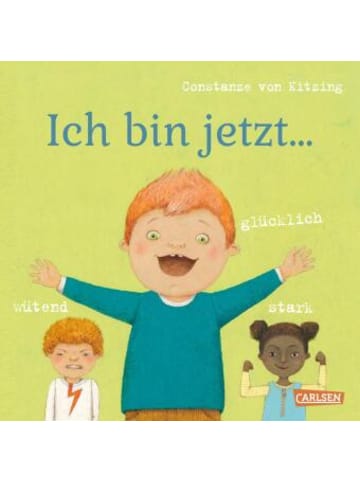 Carlsen Buch - Ich bin jetzt ... glücklich, wütend, stark