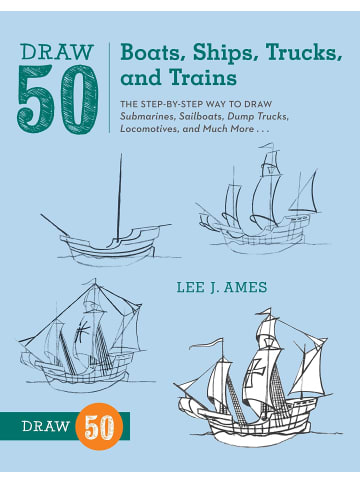 Sonstige Verlage Hobbybuch - Draw 50 Boats, Ships, Trucks, and Trains: The Step-by-Step Way to Dr
