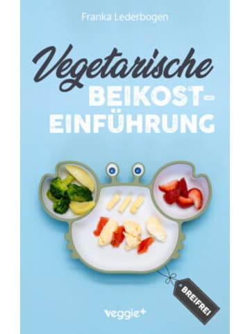 Studienscheiss Buch - Vegetarische Beikosteinführung (breifrei)