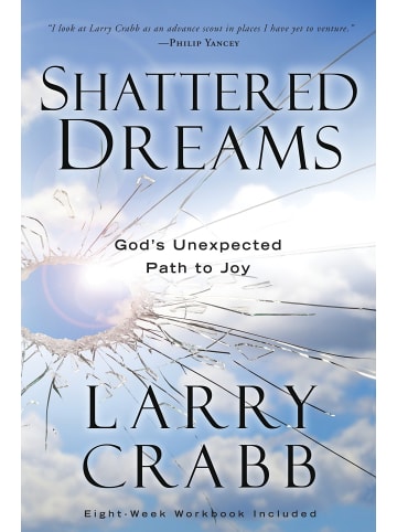 Sonstige Verlage Sachbuch - Shattered Dreams: God's Unexpected Path to Joy