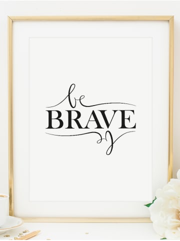 Tales by Jen Poster / Kunstdruck "Be brave" I Ohne Rahmen