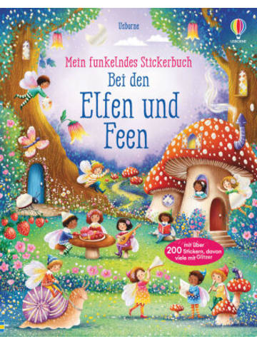 Usborn Buch - Mein funkelndes Stickerbuch: Bei den Elfen und Feen
