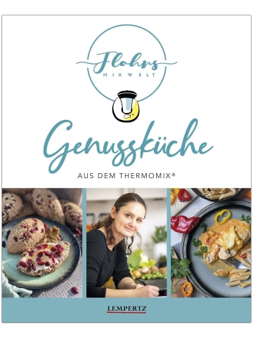 Edition Lempertz Flohrs Mixwelt | Genussküche aus dem Thermomix®