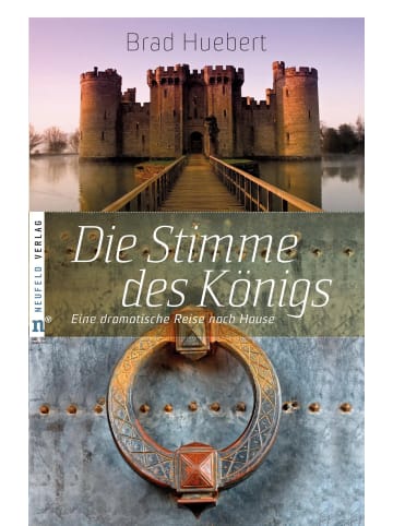 Neufeld Verlag Die Stimme des Königs | Eine dramatische Reise nach Hause