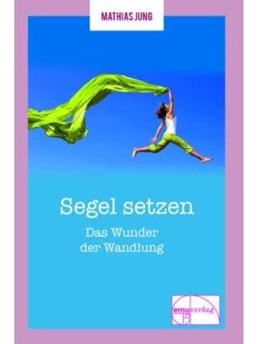 EMU Buch - Segel setzen - Das Wunder der Wandlung