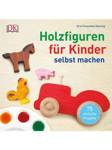 DK Hobbybuch - Holzfiguren für Kinder selbst machen