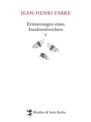 Matthes & Seitz Berlin Erinnerungen eines Insektenforschers 05