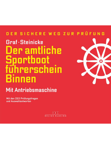 Delius Klasing Der amtliche Sportbootführerschein Binnen - Mit Antriebsmaschine