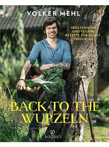 Kailash Kochbuch - Back to the Wurzeln