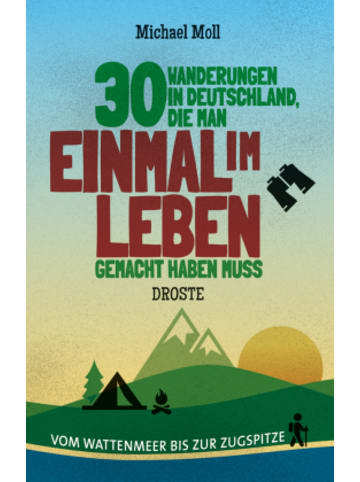 DROSTE Verlag Buch - 30 Wanderungen in Deutschland, die man einmal im Leben gemacht haben mus