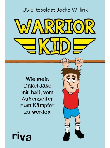 riva Warrior Kid | Wie mein Onkel Jake mir half, vom Außenseiter zum Kämpfer zu...