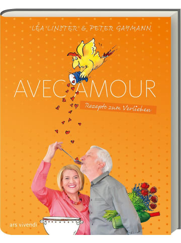 ars vivendi Avec Amour | Rezepte zum Verlieben