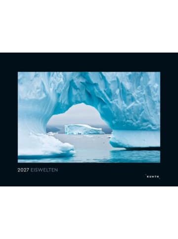 Kalender - Eiswelten - KUNTH Wandkalender 2027