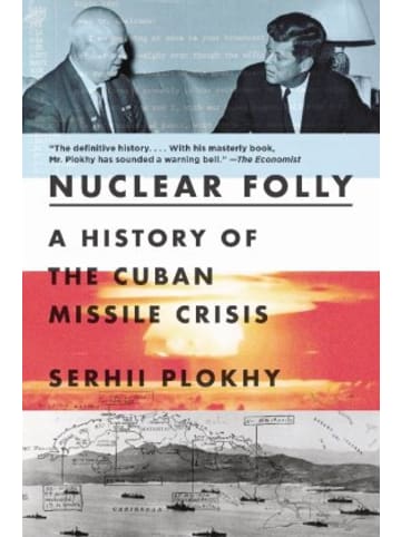 Norton Buch - Nuclear Folly - A History of the Cuban Missile Crisis