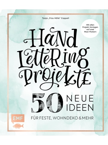 EMF Edition Michael Fischer Handlettering Projekte - 50 neue Ideen für Feste, Wohndeko und mehr