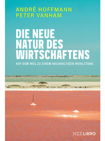 NZZ Libro Buch - Die neue Natur des Wirtschaftens