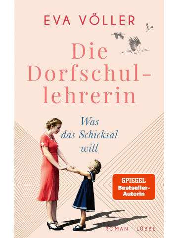 Lübbe Audio Die Dorfschullehrerin 02. Was das Schicksal will | Roman