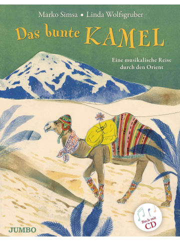 Jumbo Das bunte Kamel | Eine musikalische Reise durch den Orient