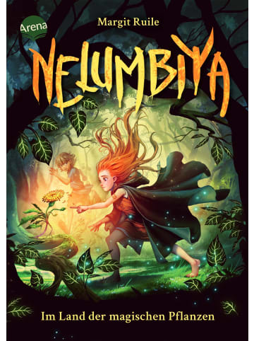 Arena Nelumbiya. Im Land der magischen Pflanzen | Fantasy-Abenteuer ab 10 Jahren...