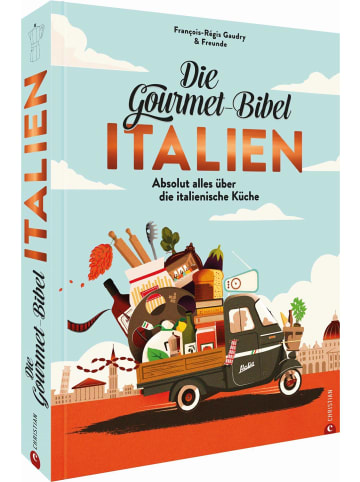 Christian Die Gourmet-Bibel Italien | Absolut alles über die italienische Küche