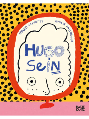 Hatje Cantz Verlag Buch - Hugo sein - Ein Bilderbuch über Identität, Veränderung &a