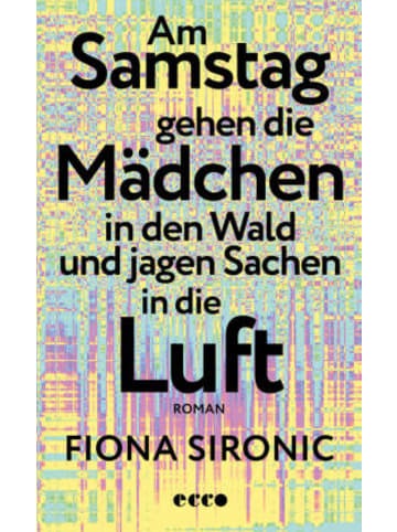 Ecco Buch - Am Samstag gehen die Mädchen in den Wald und jagen Sachen in die Lu