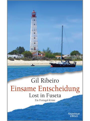 Kiepenheuer & Witsch Einsame Entscheidung | Lost in Fuseta. Ein Portugal-Krimi