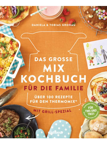 Südwest-Verlag Das große Mix-Kochbuch für die Familie | Über 100 Rezepte für den Thermomix®...