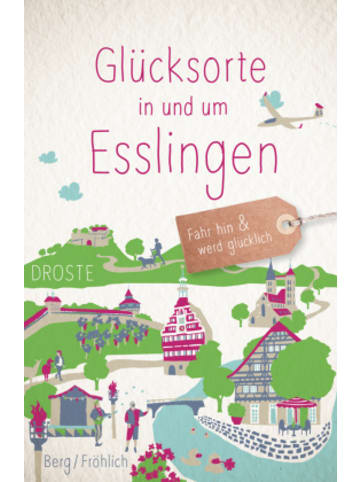 DROSTE Verlag Buch - Glücksorte in und um Esslingen