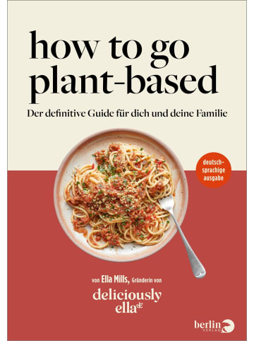 berlin VERLAG Deliciously Ella. How To Go Plant-Based