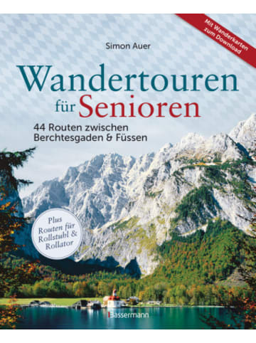 Bassermann Verlag Buch - Wandertouren für Senioren. 44 Routen zwischen Berchtesgaden & F