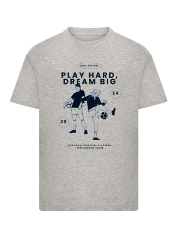 F4NT4STIC T-Shirt Play Hard Dream Big Goal Getters Edition in grau meliert