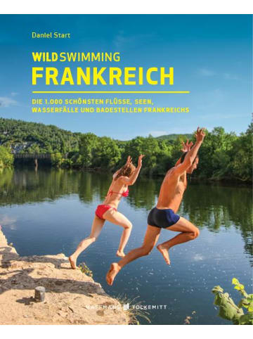 Haffmans & Tolkemitt Wild Swimming Frankreich