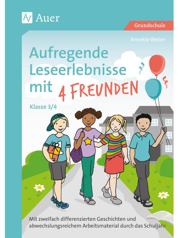 Auer Verlag Aufregende Leseerlebnisse mit 4 Freunden Kl. 3-4 | Mit zweifach...