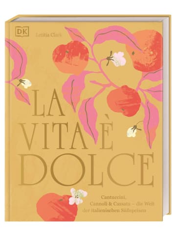 Dorling Kindersley  Kochbuch - La Vita è Dolce