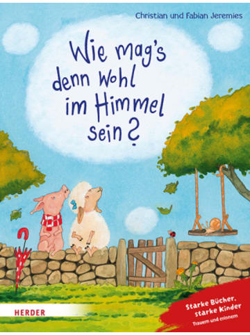 Herder Freiburg Buch - Wie mag's denn wohl im Himmel sein?
