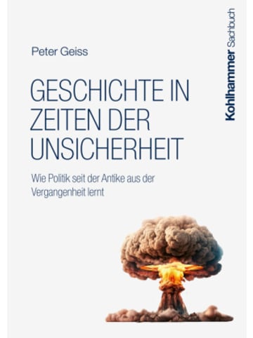 Kohlhammer W. Buch - Geschichte in Zeiten der Unsicherheit