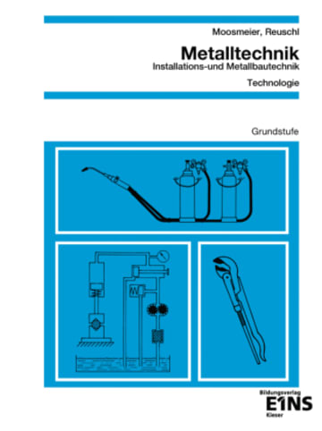 Bildungsverlag EINS Buch - Metalltechnik - Installations- und Metallbautechnik